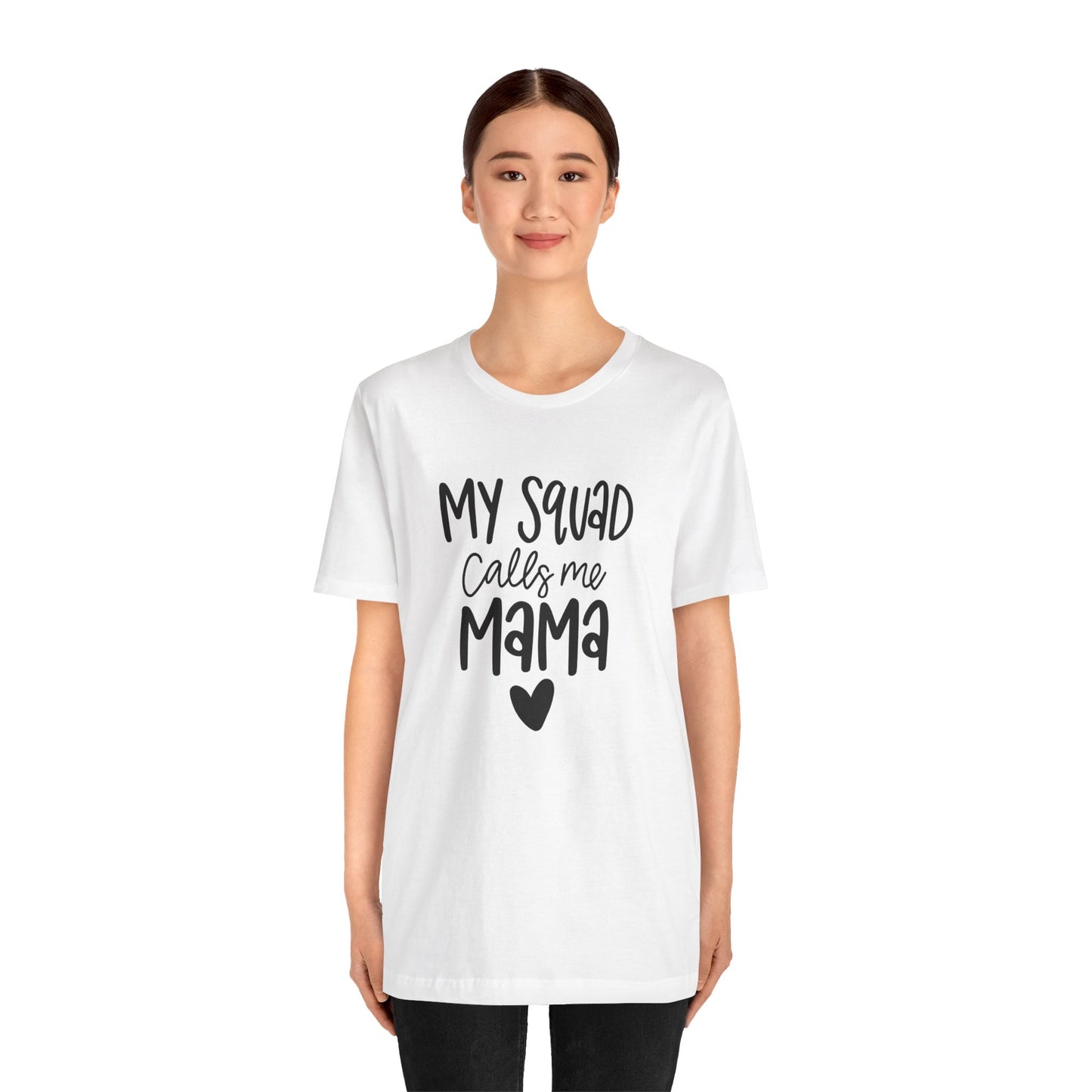 My squad call me Mama