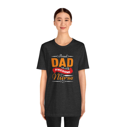 Proud Dad of a awesome Nurse