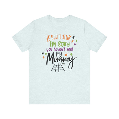 7. You Haven_t Met My Mommy