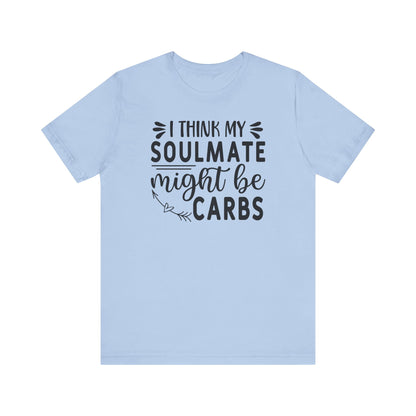 I think my soulmate might be carbs