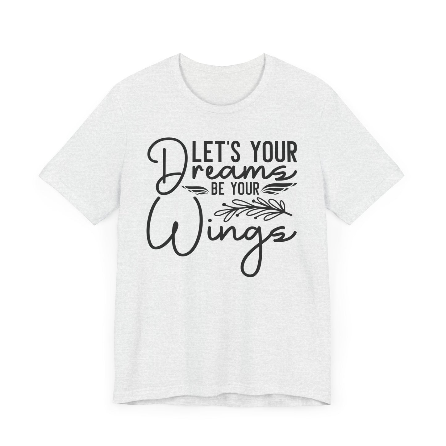 Let's Your Dreams Be your Wings