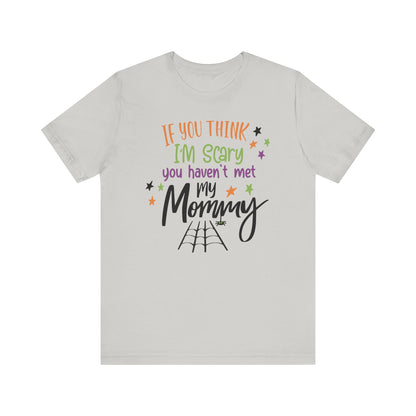 7. You Haven_t Met My Mommy