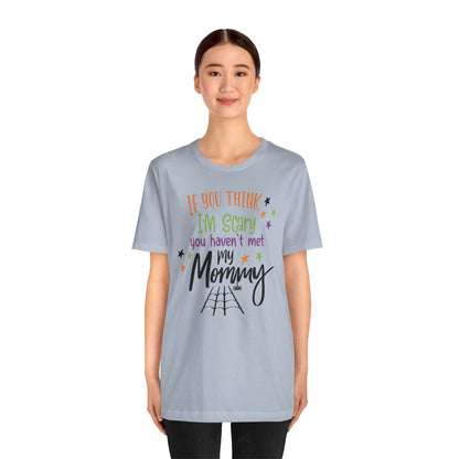 7. You Haven_t Met My Mommy