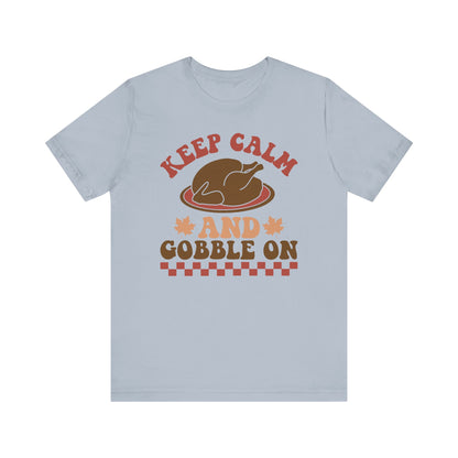 Keep Calm and Gobble On