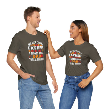 Any man can be a father