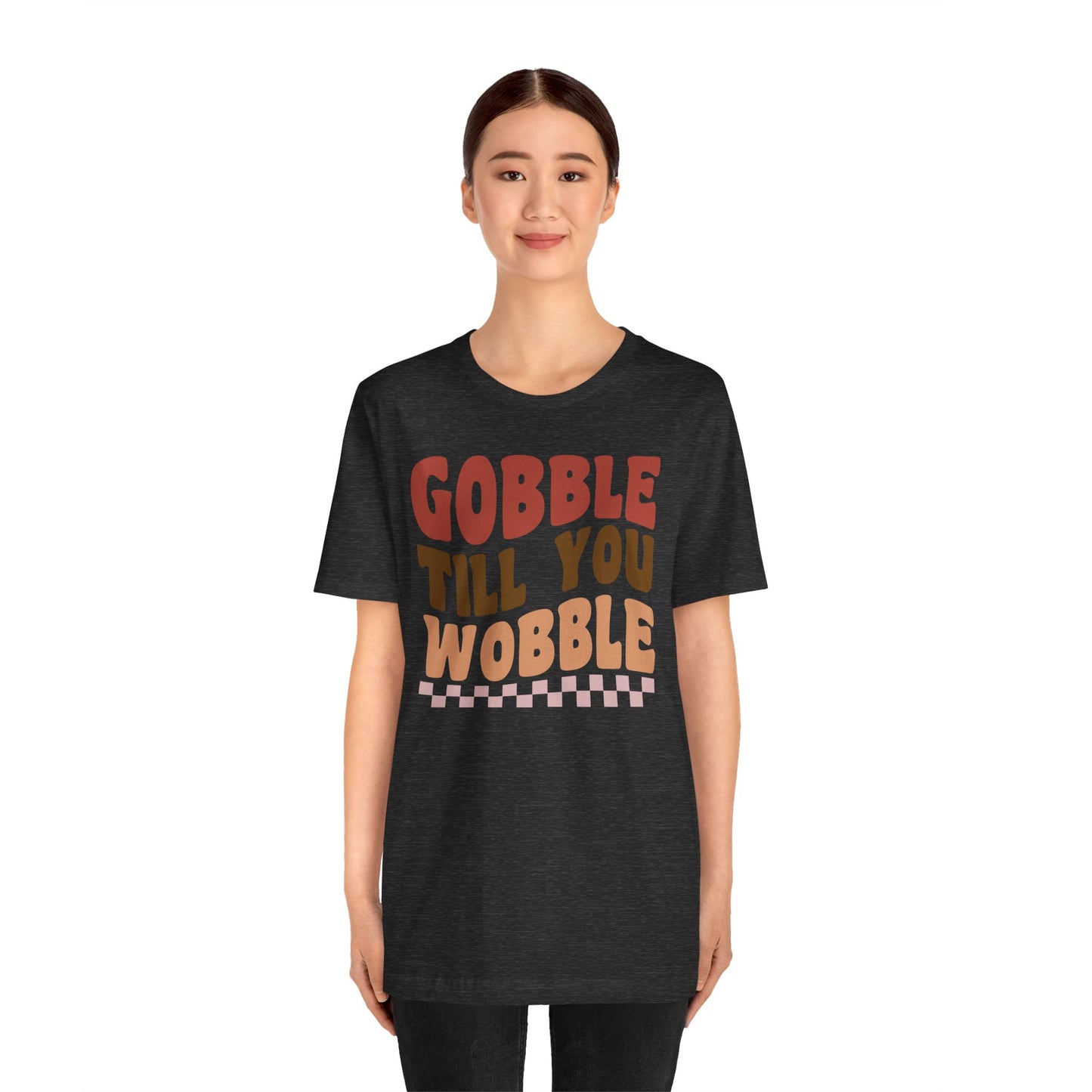 Gobble Till You Wobble