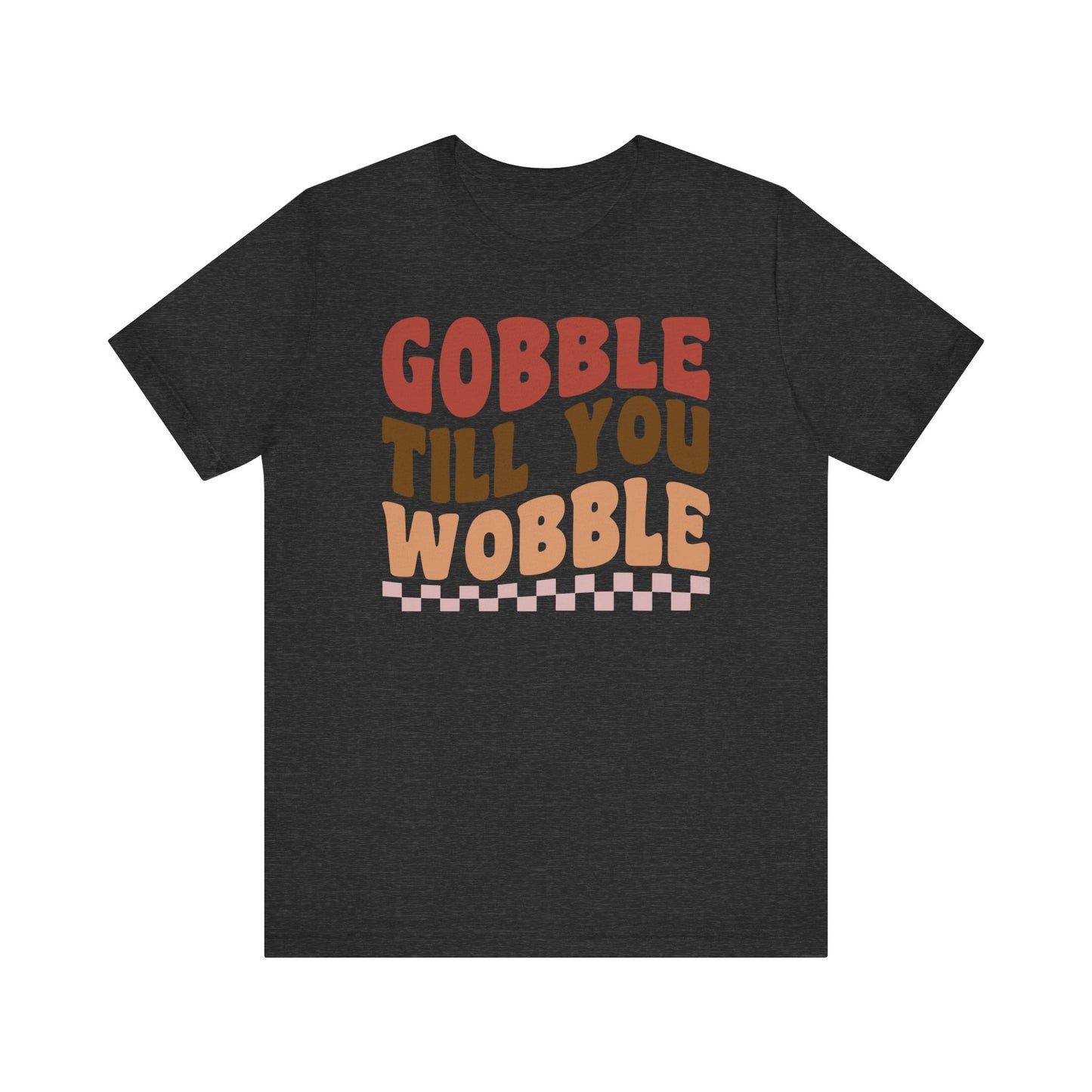 Gobble Till You Wobble