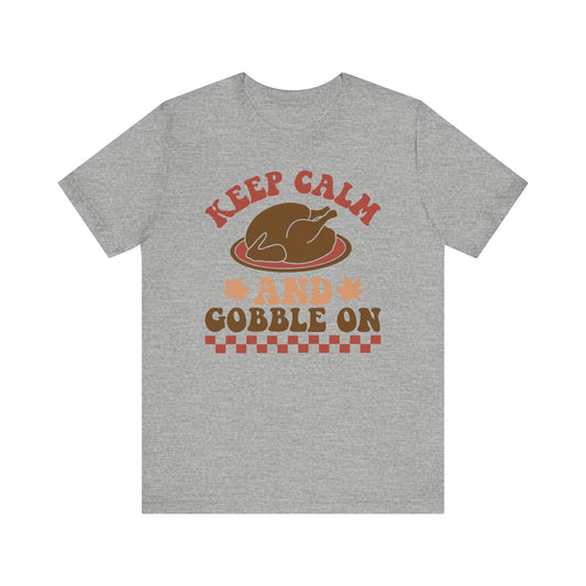 Keep Calm and Gobble On