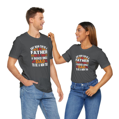 Any man can be a father