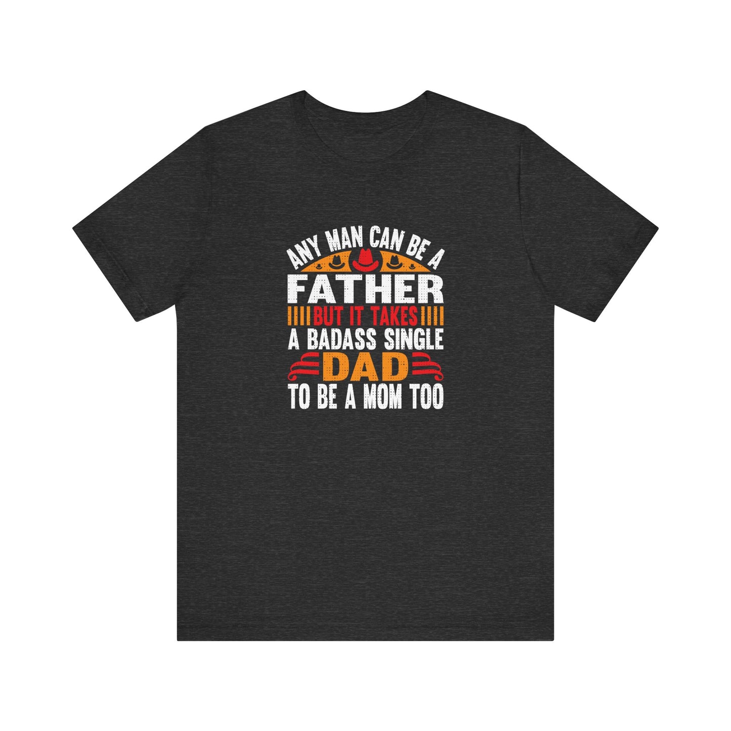 Any man can be a father