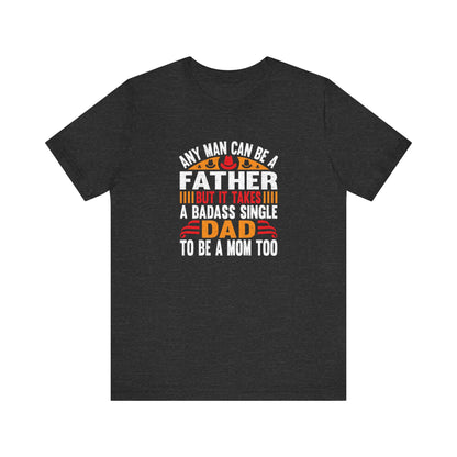 Any man can be a father