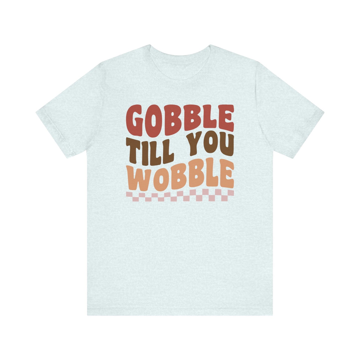 Gobble Till You Wobble