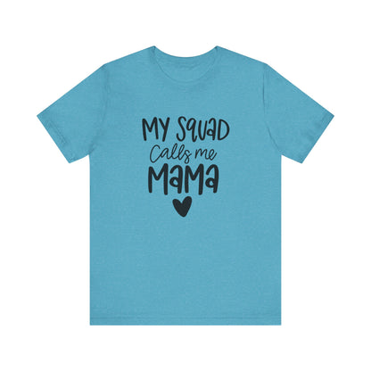 My squad call me Mama
