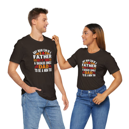 Any man can be a father