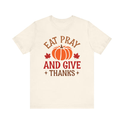 Eat Pray and Give Thanks