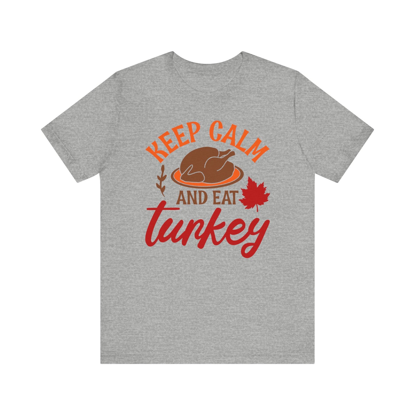 Keep Calm and Eat Turkey