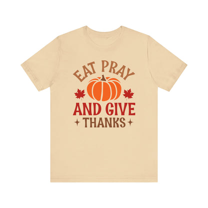 Eat Pray and Give Thanks