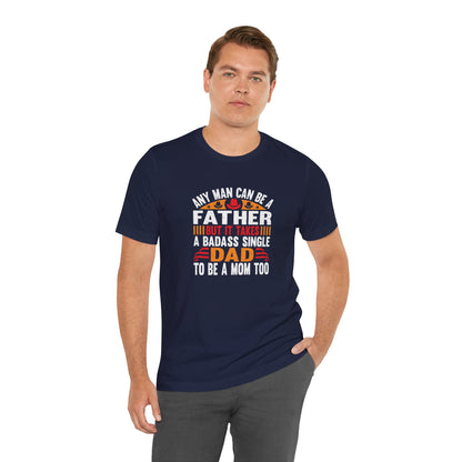 Any man can be a father