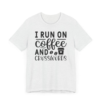 35. I run on coffee and crosswords