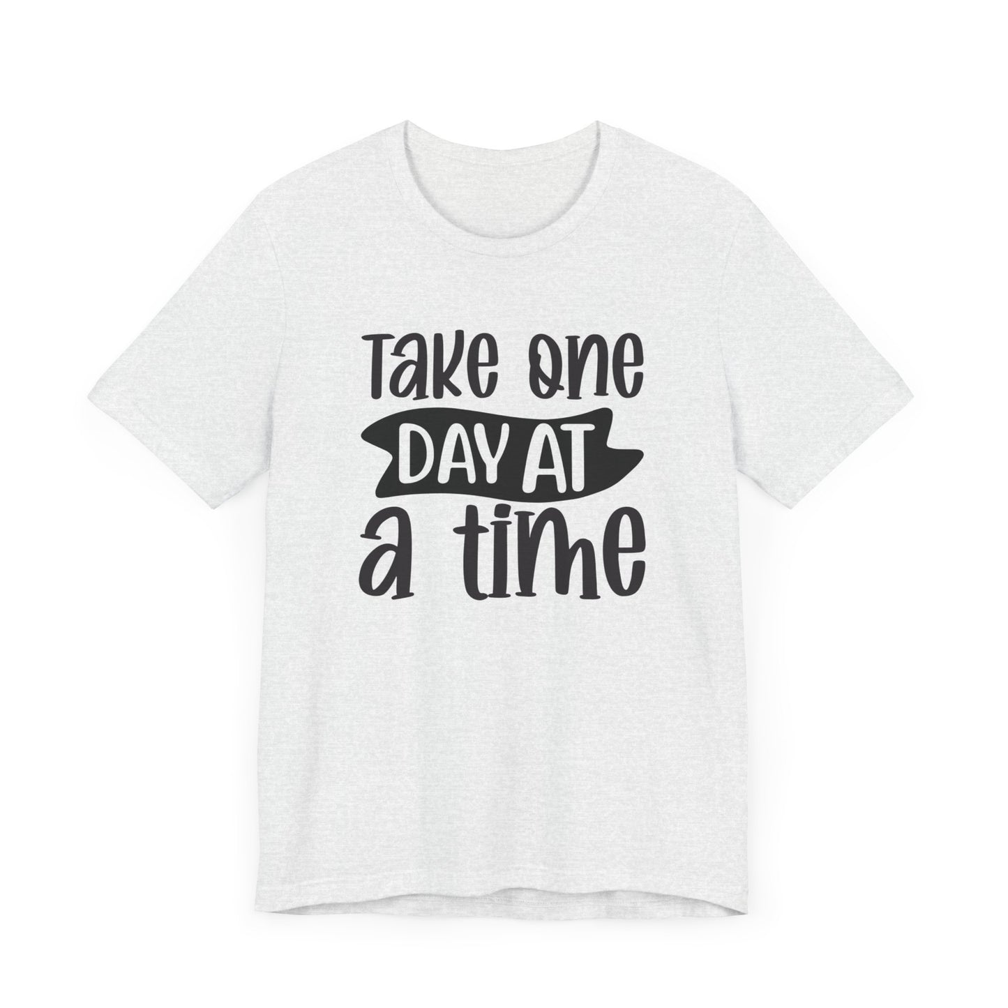 Take One Day At The Time