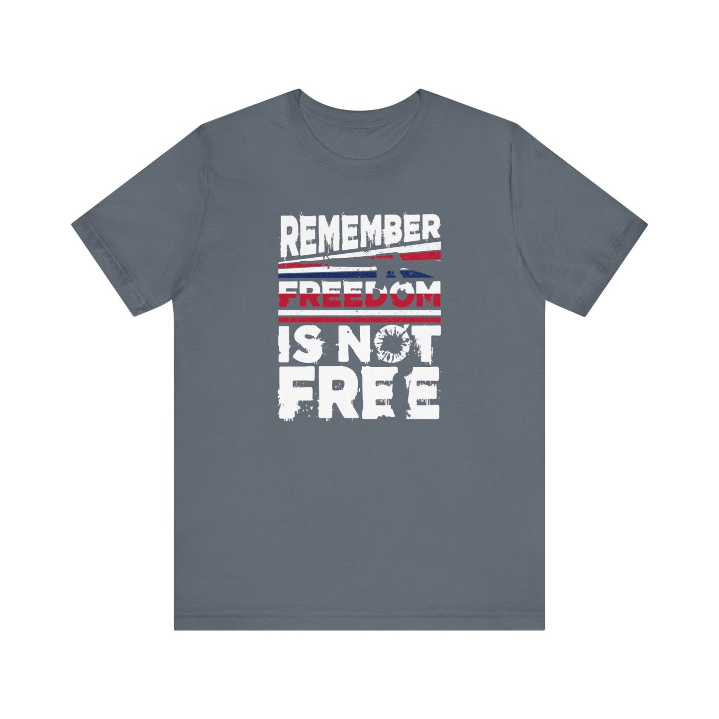 Remember Freedom is not free