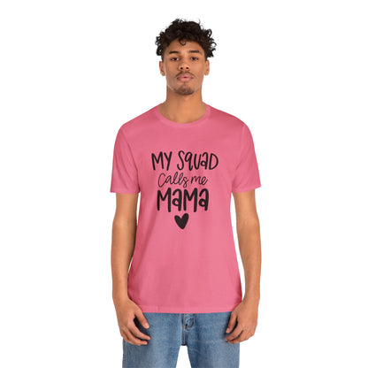 My squad call me Mama