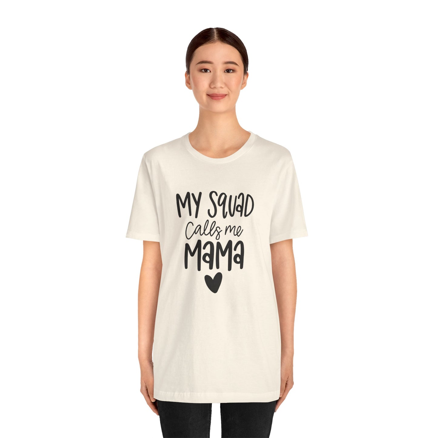 My squad call me Mama