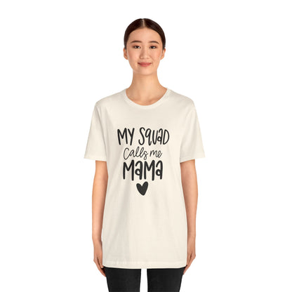 My squad call me Mama