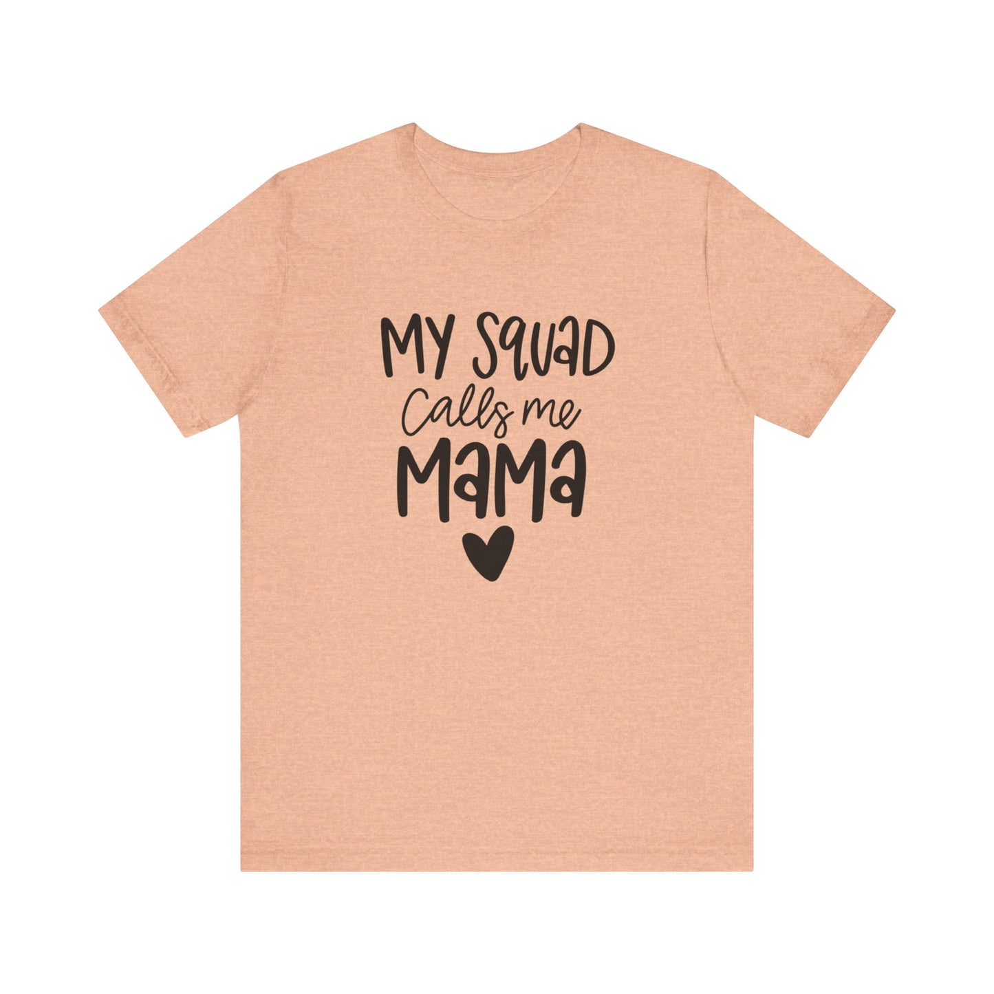 My squad call me Mama
