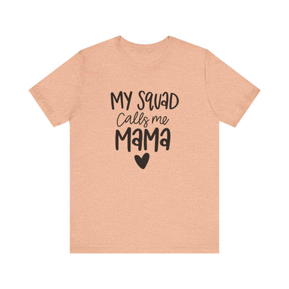 My squad call me Mama