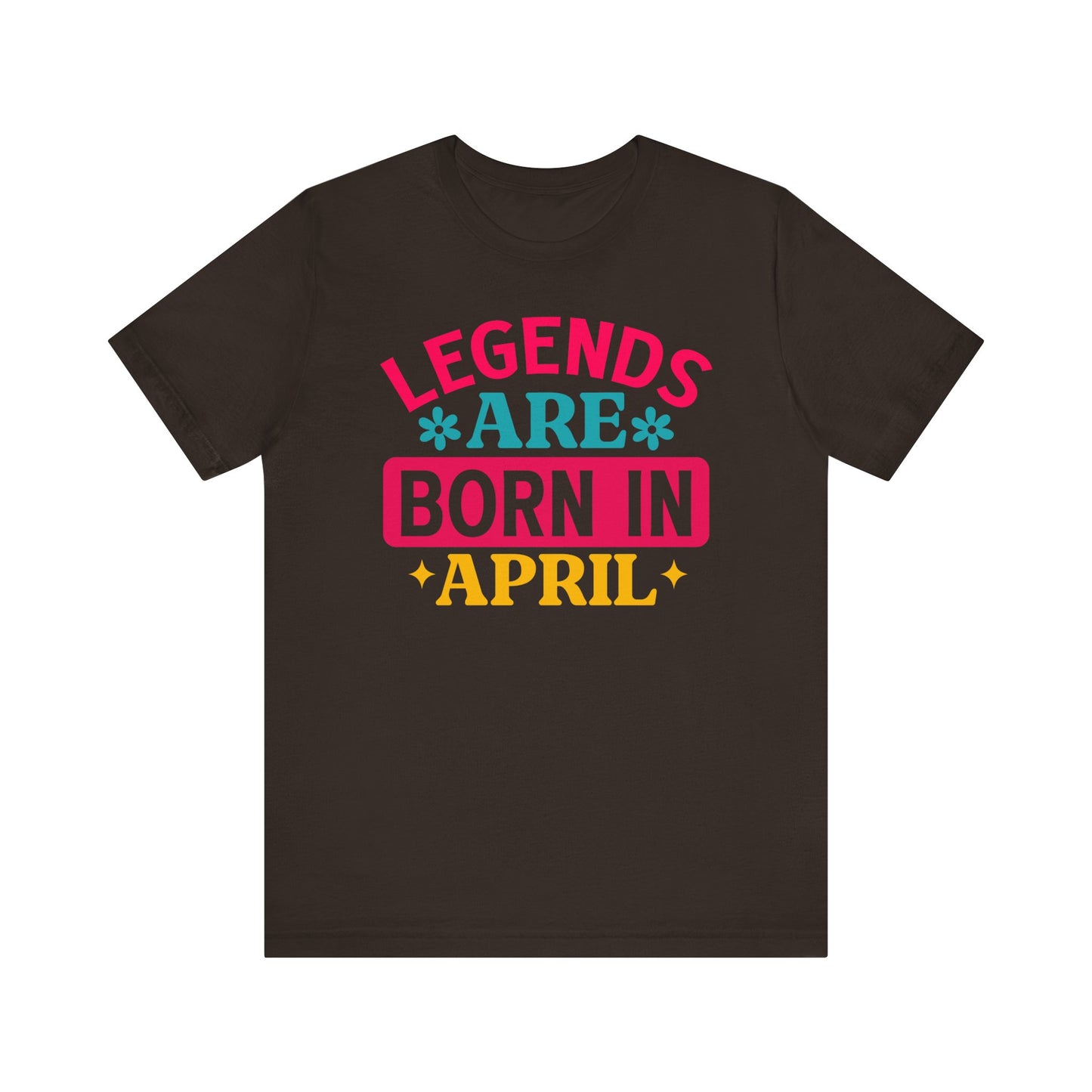 Legends are born in April