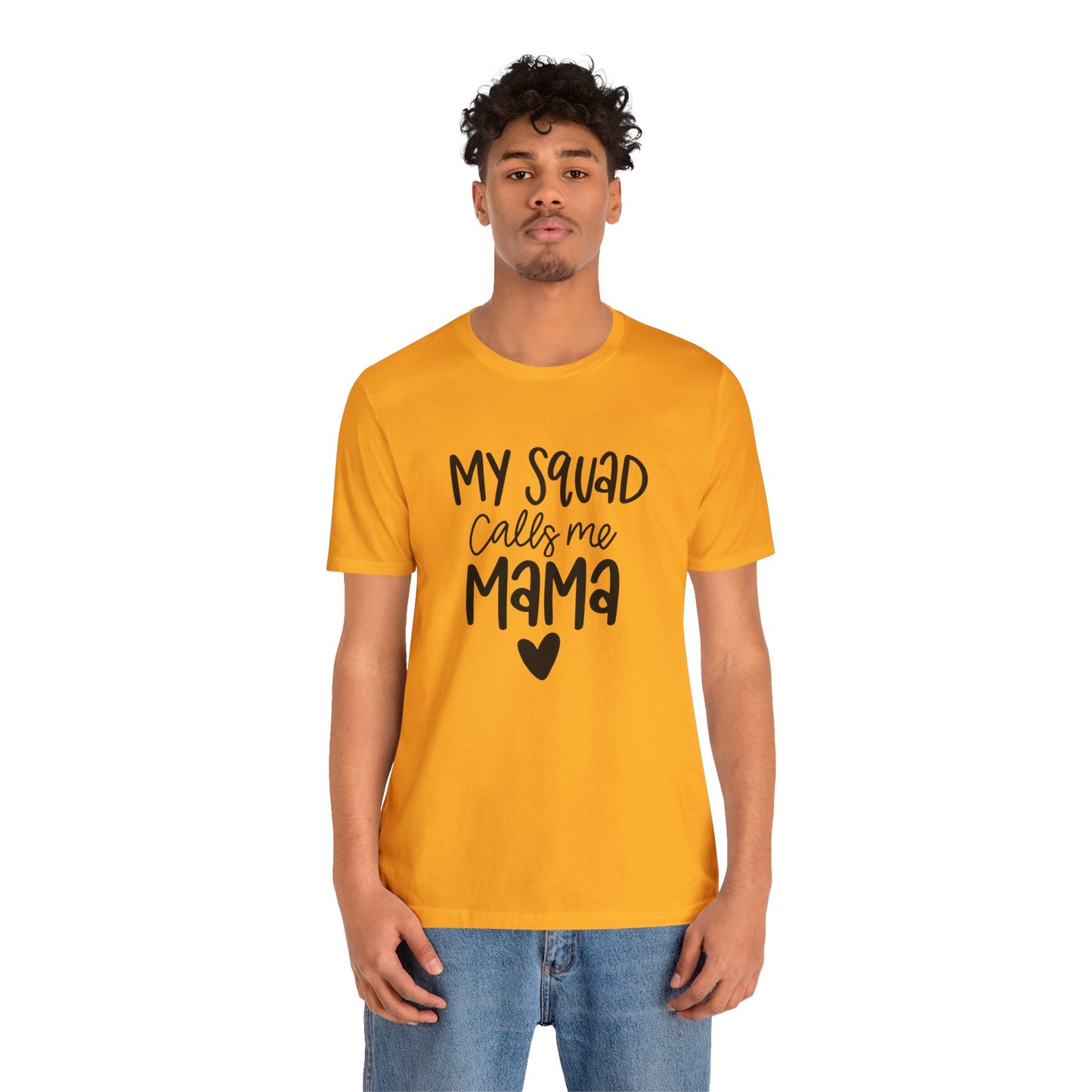 My squad call me Mama