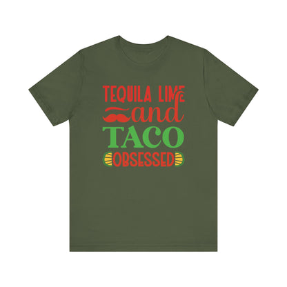 Tequila lime and taco obsessed