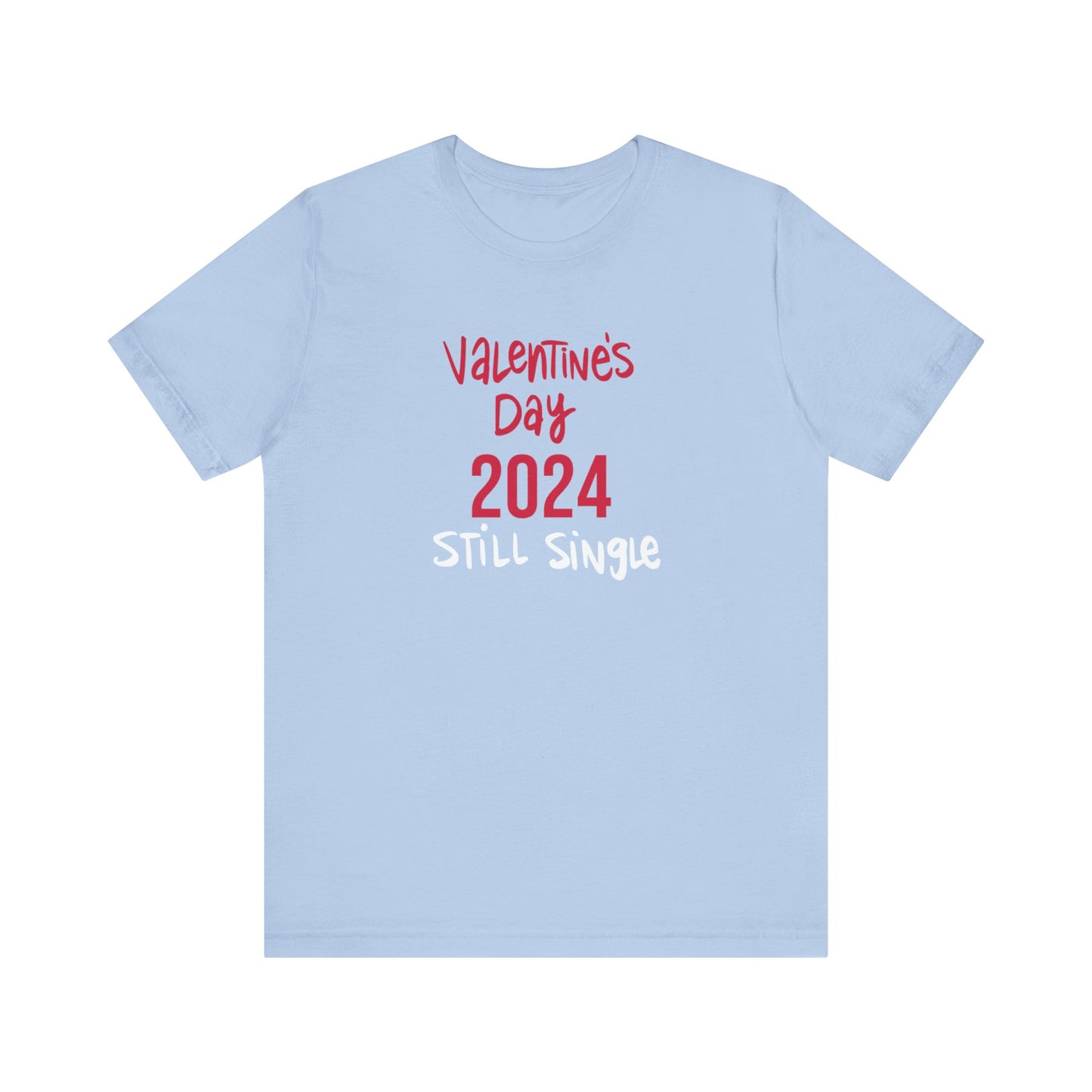 Valentine's Day 2024, still single