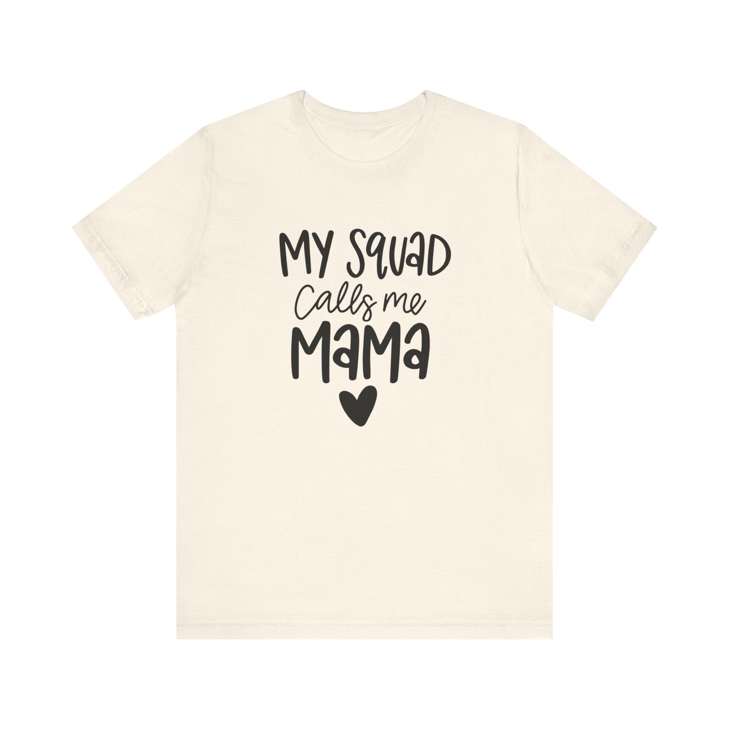 My squad call me Mama