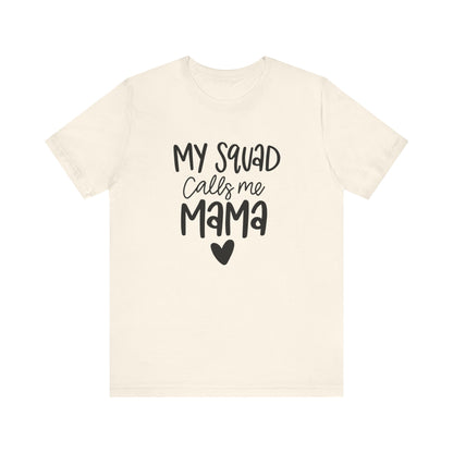 My squad call me Mama