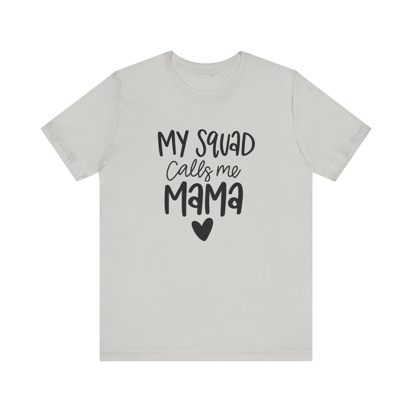 My squad call me Mama
