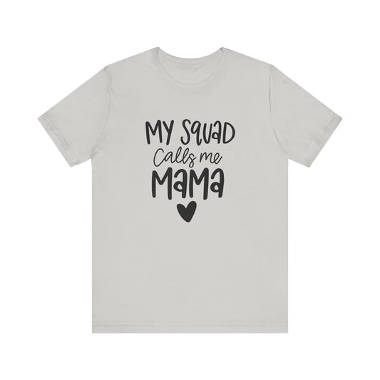 My squad call me Mama