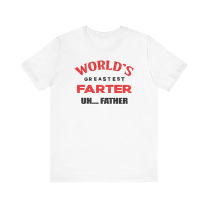 World's greatest farter uh...Father