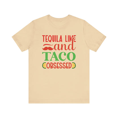 Tequila lime and taco obsessed