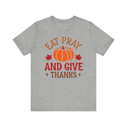 Eat Pray and Give Thanks