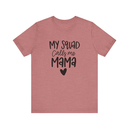 My squad call me Mama