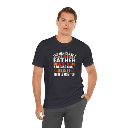 Any man can be a father