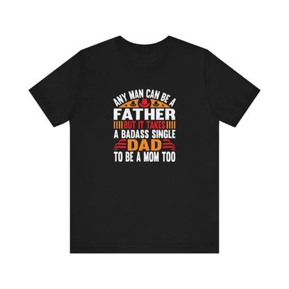 Any man can be a father