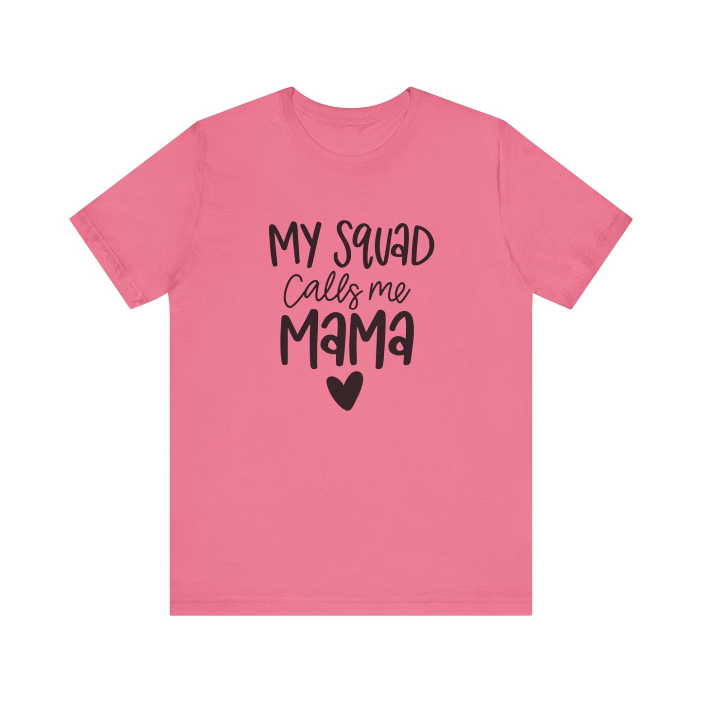 My squad call me Mama