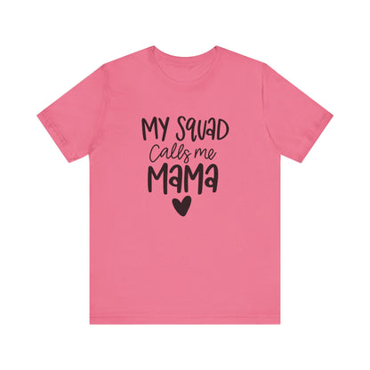 My squad call me Mama