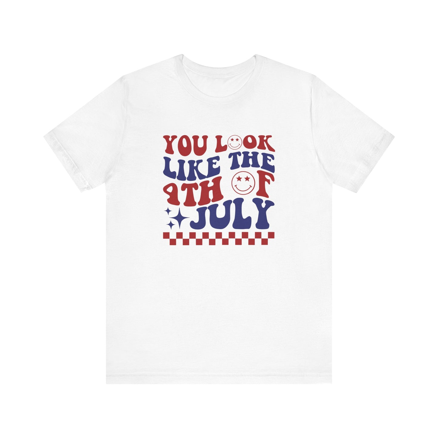 You Look Like The 4th Of July