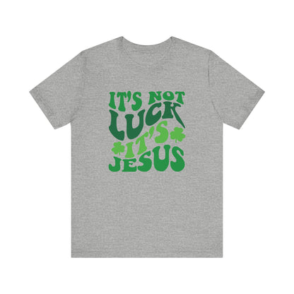 It_s Not Luck It_s Jesus