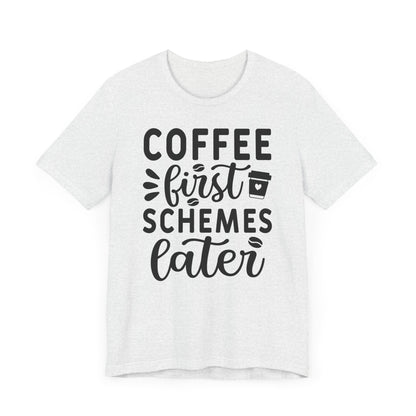 Coffee first schemes later