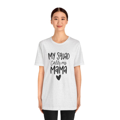 My squad call me Mama